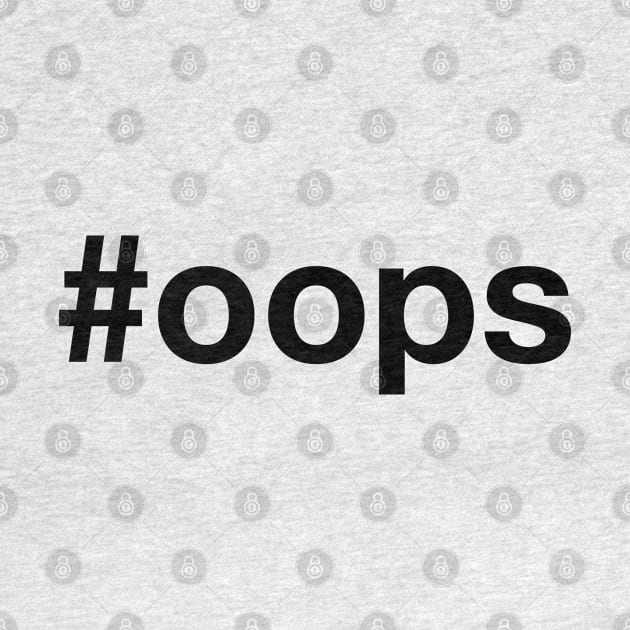OOPS Hashtag by eyesblau